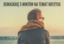 Demaskuję 5 mitów na temat kryzysu